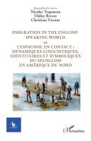 Ruxandra Pavelchievici - Emigration in the english-speaking world et L'espagnol en contact, Häftad