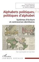 Anne-Laure Zwilling, Samim Akgönül, Fulya Tümer - Alphabets politiques, politiques d'alphabet, Häftad