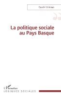 Eguzki Urteaga - politique sociale au Pays Basque, Häftad. Tillgänglighet: Lägg i varukorg