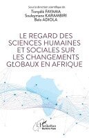 Tionyélé Fayama, Souleymane Karambiri, Belo Adiola - regard des sciences humaines et sociales sur les changements globaux en Afrique, Häftad