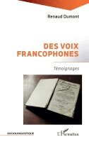 Renaud Dumont - Des voix francophones, Häftad. Tillgänglighet: Lägg i varukorg