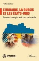 Michel Seymour - L'Ukraine, la Russie et les États-Unis, Häftad. Tillgänglighet: Lägg i varukorg