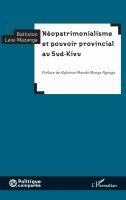 Battiston Laisi Mazanga - Néopatrimonialisme et pouvoir provincial au Sud-Kivu, Häftad