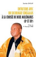 Samba Diouf - Entretiens avec un sociologue sénégalais à la croisée de deux millénaires (IIe et IIIe), Häftad