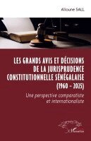 Alioune Sall - Les grands avis et décisions de la jurisprudence constitutionnelle sénégalaise (1960 - 2025), Häftad