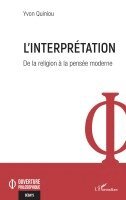 Yvon Quiniou - L'interprétation: De la religion à la pensée moderne, Häftad