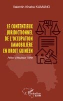 Valentin Khaba Kamano - contentieux juridictionnel de l'occupation immobilière en droit guinéen, Häftad