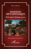 Bruno Bérard - Moisson métaphysique, Häftad
