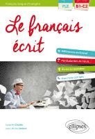 Isabelle Chollet, Jean-Michel Robert - FLE (Français langue étrangère). Le français écrit. Vocabulaire, grammaire, exercices corrigés [B1-C2], Häftad