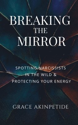 Breaking the Mirror