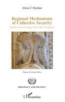 Douhan Alena - Regional mechanisms of collective security, Häftad
