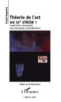 Nogueira Isabel - Théorie de l'art au XXe siècle, Häftad