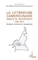 Marie-Rose Abomo-Mvondo Maurin - littérature camerounaise depuis la réunification (1961-2011), Häftad