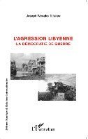 Wouako Tchaleu Joseph - L'agression libyenne, Häftad