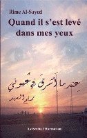 Osama Khalil, Al Sayed Rim - Quand il s'est levé dans mes yeux, Häftad