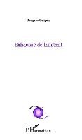 Jacques Guigou - Exhaussé de l'instant, Häftad