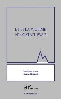 Sonia Harrati - Et si la victime n'existait pas ?, Häftad
