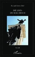 Bernard Anton - Délires de macadam, Häftad. Tillgänglighet: Lägg i varukorg