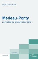 Angèle Kremer-Marietti - Merleau-Ponty, Häftad