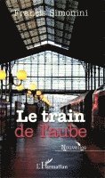 Francis Simonini - train de l'aube, Häftad