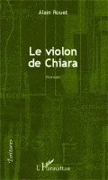 Alain Rouet - violon de Chiara, Häftad. Tillgänglighet: Lägg i varukorg