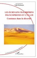 Najib Redouane - Les écrivains maghrébins francophones et l'Islam: Constance dans la diversité, Häftad