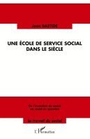 Bastide Jean - école de service social dans le siècle, Häftad