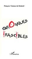 François Tezenas Du Montcel - Chroniques irascibles, Häftad. Tillgänglighet: Lägg i varukorg