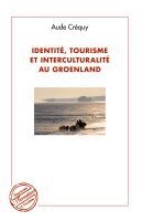 Crequy Aude - Identité, tourisme et interculturalité au Groenland, Häftad. Tillgänglighet: Lägg i varukorg