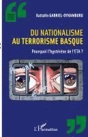 Gabriel Oyhamburu Kattalin - Du nationalisme au terrorisme basque, Häftad