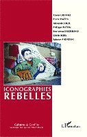 Cultures Et Conflits Revue - Iconographies rebelles, Häftad
