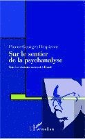 Pierre-Georges Despierre - Sur le sentier de la psychanalyse, Häftad