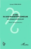 Ntumba Musuka Zacharie - rôle du juge administratif congolais dans l'émergence de l'Etat de droit, Häftad