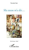 Geier Francoise - Ma muse m'a dit..., Häftad