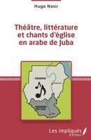 Nasir Hugo - Théâtre, littérature et chants d'église en arabe de Juba, Häftad