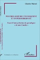 Jean-Luc Giaconia - Psychologie de l'inconscient et hypermodernité, Häftad