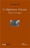 Pierre Dagbo Godé - diplomatie africaine, Häftad. Tillgänglighet: Lägg i varukorg