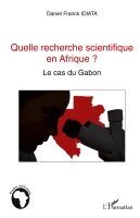 Daniel Franck Idiata - Quelle recherche scientifique en Afrique ?, Häftad