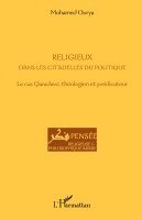 Ourya Mohamed - Religieux dans les citadelles du politique, Häftad