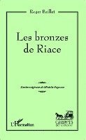 Baillet Roger - Les bronzes de Riace, Häftad