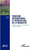 Brito Olivier - Tourisme international et réinvention de la mendicité, Häftad