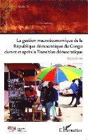 Isabelle Gérard - gestion macroéconomique de la République démocratique du Congo durant et après, Häftad