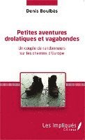 Boulbes Denis - Petites aventures drolatiques et vagabondes, Häftad