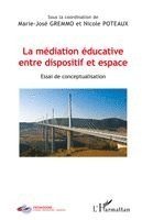 Poteaux Nicole - médiation éducative entre dispositif et espace, Häftad
