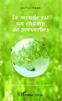 Jean Pierre Makosso - monde est un champ de proverbes, Häftad. Tillgänglighet: Lägg i varukorg
