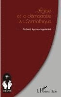 Appora Ngalanibe Richard - L'Eglise et la démocratie en Centrafrique, Häftad. Tillgänglighet: Lägg i varukorg