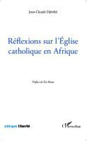 Jean-Claude Djéréké - Réflexions sur l'Eglise catholique en Afrique, Häftad. Tillgänglighet: Lägg i varukorg