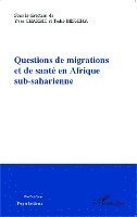 Yves Charbit - Questions de migrations et de santé en Afrique sub-saharienne, Häftad