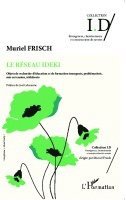 Muriel Frisch - réseau Ideki, Häftad