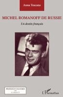 Toscano Anna - Michel Romanoff de Russie, Häftad